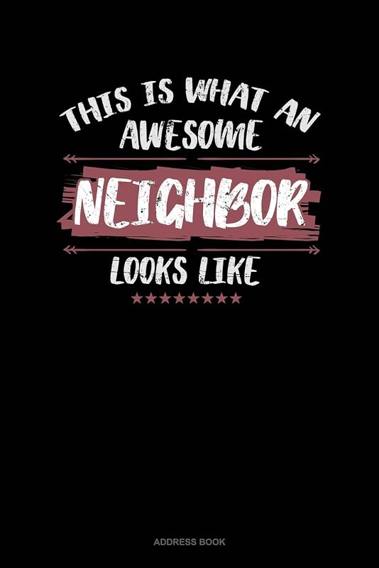 This Is What An Awesome Neighbor Looks Like: Address Book by Jeryx Publishing