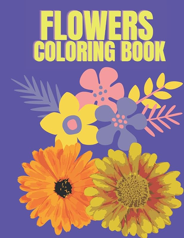 Flowers Coloring Book: Coloring Books Adult - Coloring Books for Women - Relaxation and Stress-Relief Coloring Book - Activity Book for Adults with Flower Patterns to Color by Lena Bidden