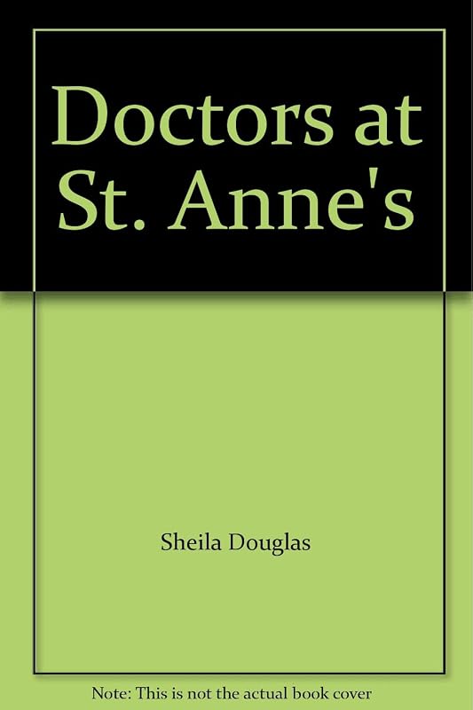 Doctors at St. Anne's by Sheila Douglas