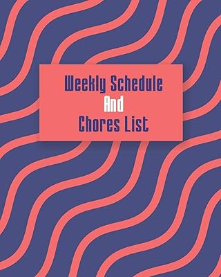 Weekly Schedule And Chores List: Weekly Schedule And List Of Chores, 52 Week Log Book For Chores