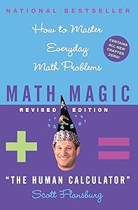 Math Magic: How to Master Everyday Math Problems, Revised Edition