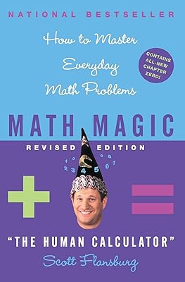 Math Magic: How to Master Everyday Math Problems, Revised Edition