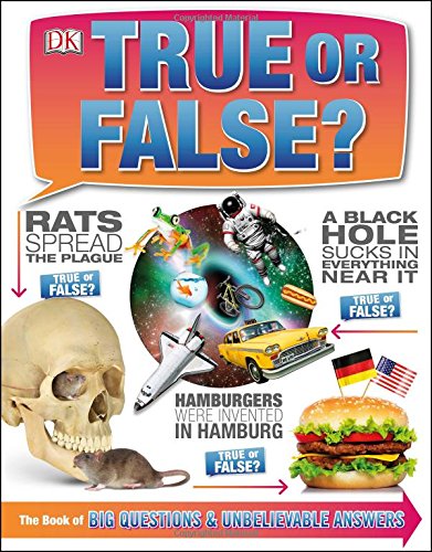 True or False? by DK Publishing