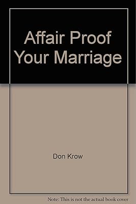 "Affair Proof" Your Marriage