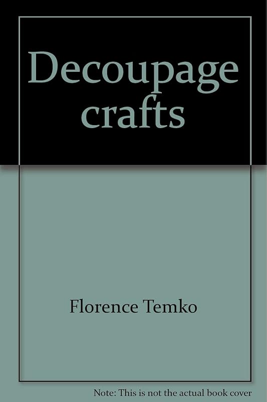 Decoupage crafts by Florence Temko