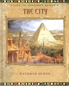 The City (Life in Ancient Egypt)