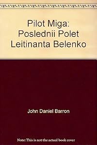 Pilot Miga: Poslednii Polet Leitinanta Belenko