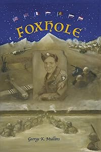 Foxhole by George K Mullins