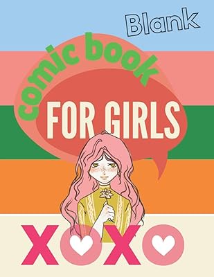Blank Comic Book For Girls: Draw Your Own Graphics - Variety of Templates