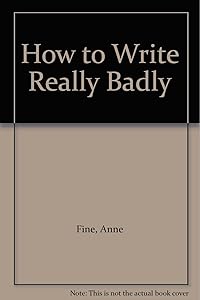 How to Write Really Badly