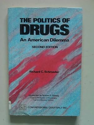The Politics of Drugs: An American Dilemma