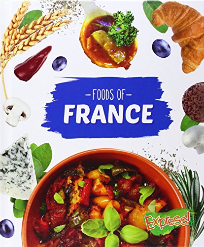 Foods of France by Christine VeLure Roholt