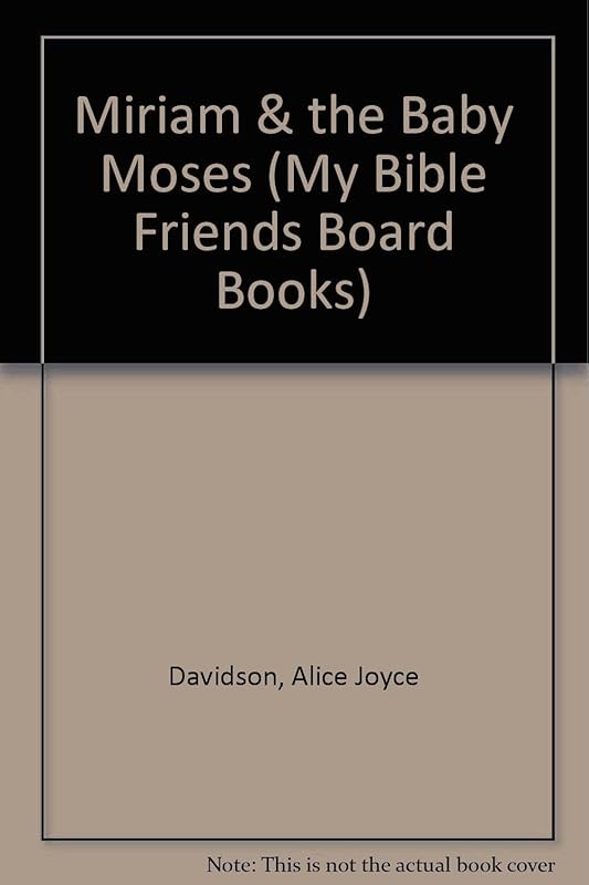 Miriam & the Baby Moses by Alice Joyce Davidson