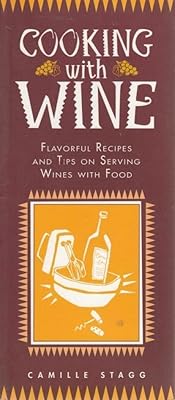 Cooking With Wine: Flavorful Recipes and Tips on Serving Wines With Food