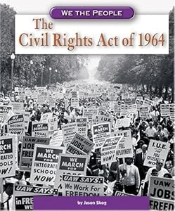 The Civil Rights Act of 1964 (We the People) (We the People (Compass Point Books Hardcover))