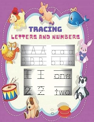 Tracing Letters and Numbers: Workbook for Preschool, Kindergarten, and Kids ,8.5X11inches,90 pages.