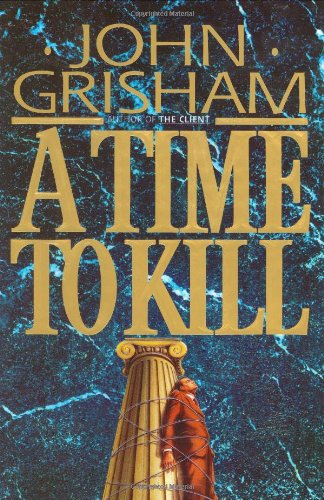 A Time to Kill by John Grisham
