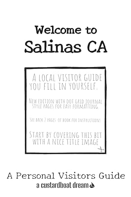 Welcome to Salinas CA: A Fun DIY Visitors Guide (Welcome to USA)