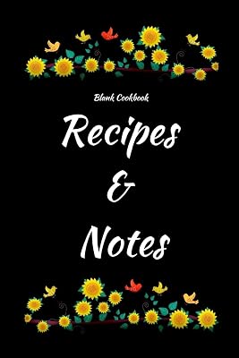 Blank Cookbook Recipes & Notes: Save All Your Favorite Recipes