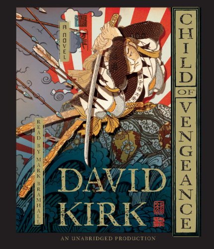 Child of Vengeance: A Novel by David Kirk