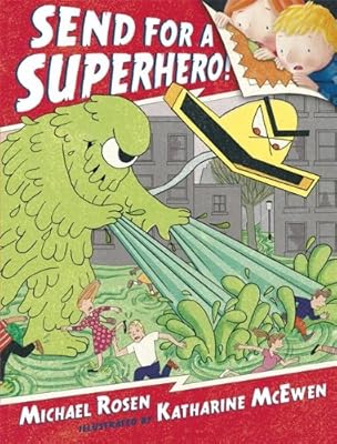 Send for a Superhero!
