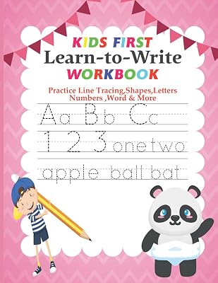 Kids First Learn To Write Workbook: Alphabet And Letter Tracing With Line And Shape And Number : Preschool Writing Workbook : ABC Print Handwriting Workbook