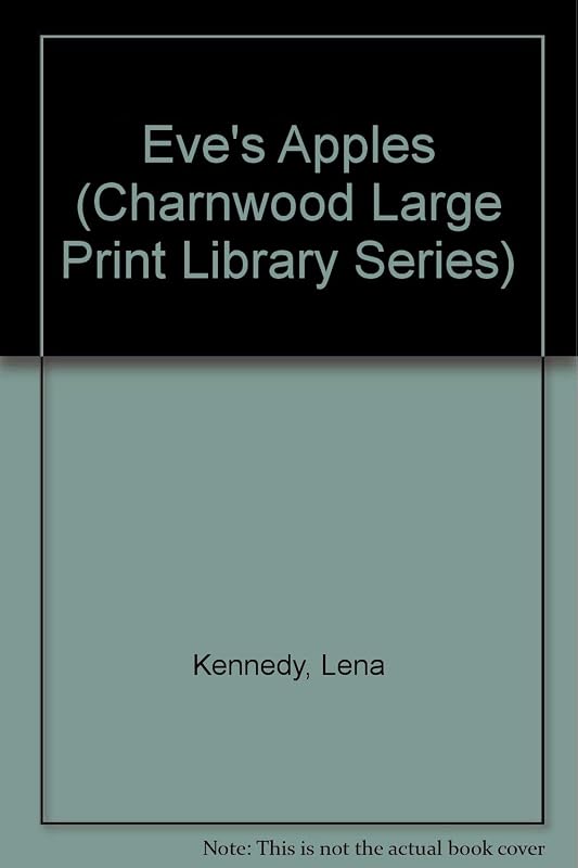 Eve's Apples (CH) (Charnwood Large Print Library Series) by Lena Kennedy