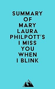 Summary of Mary Laura Philpott's I Miss You When I Blink