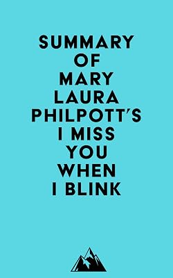 Summary of Mary Laura Philpott's I Miss You When I Blink