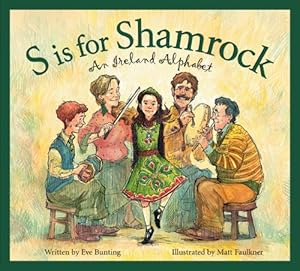 S is for Shamrock: An Ireland Alphabet (Discover the World)