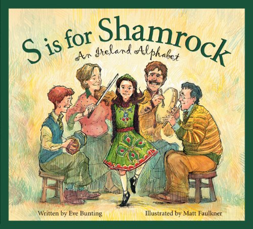 S is for Shamrock: An Ireland Alphabet (Discover the World) by Eve Bunting