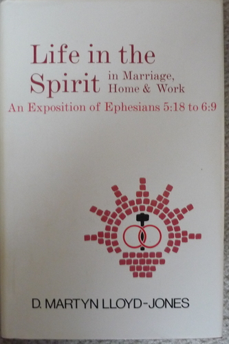 Life in the Spirit by D. Martyn Lloyd-Jones
