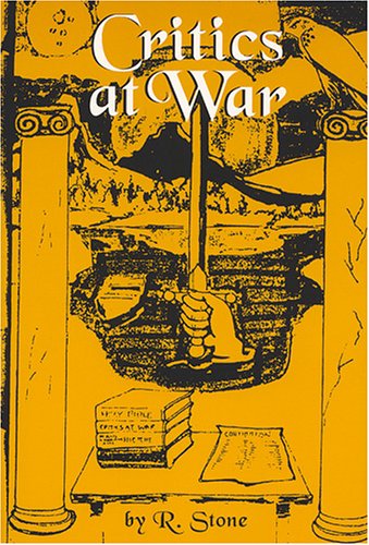 Critics At War by R. Stone