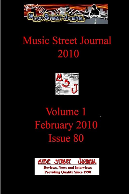 Music Street Journal 2010: Volume 1 - February 2010 - Issue 80 by Gary Hill