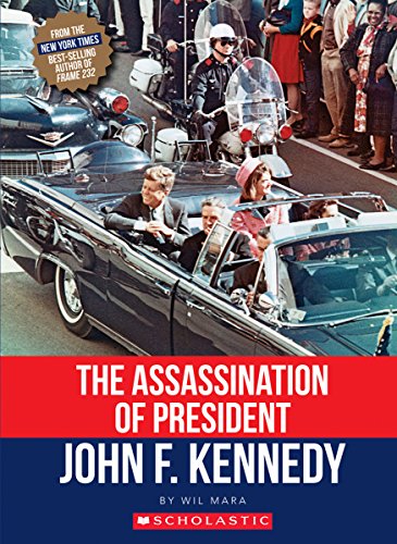 The assassination of President John F. Kennedy by Wil Mara