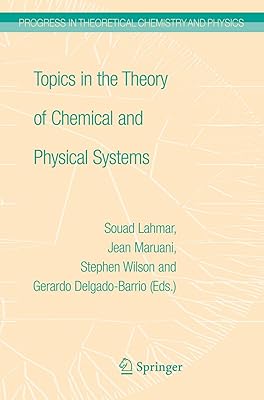 Topics in the Theory of Chemical and Physical Systems: Proceedings of the 10th European Workshop on Quantum Systems in Chemistry and Physics held at ... in Theoretical Chemistry and Physics, 16)