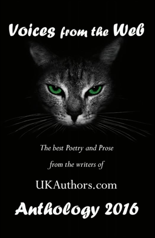 Voices from the Web Anthology 2016 by UKAuthors Members