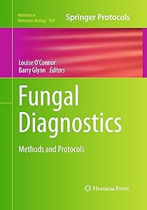 Fungal Diagnostics: Methods and Protocols (Methods in Molecular Biology, 968) by Louise O'Connor