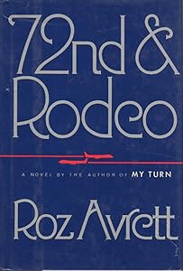Seventy-Second and Rodeo by Roz Avrett