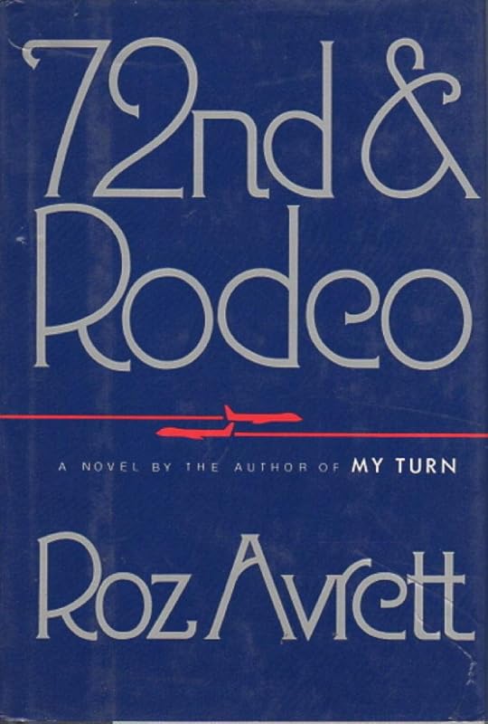 Seventy-Second and Rodeo by Roz Avrett