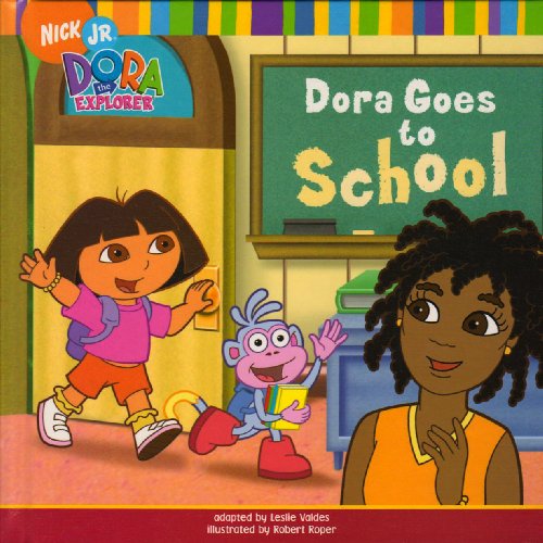 Dora Goes to School (Dora the Explorer (Spotlight)) by Leslie Valdes