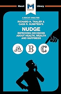 Nudge: Improving Decisions About Health, Wealth and Happiness (The Macat Library) by Mark Egan