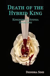 Death of the Hybrid King by Diondra Sims