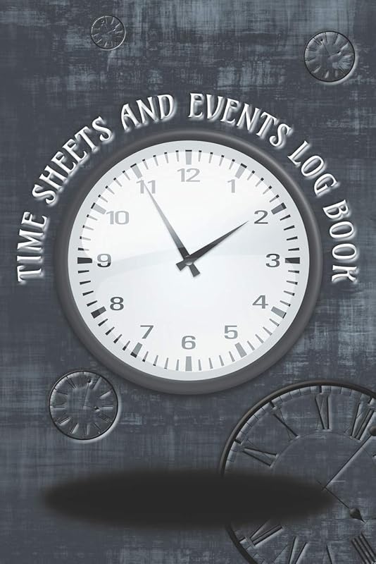 Time Sheets and Events Log Book: A book for Rota/Shifts/Time Management plus Events and more - Clocks/Grey Cover by Metta Art Publications