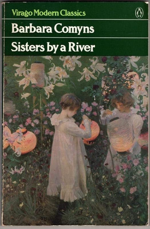 Sisters by a River (Virago Modern Classics) by Barbara Comyns