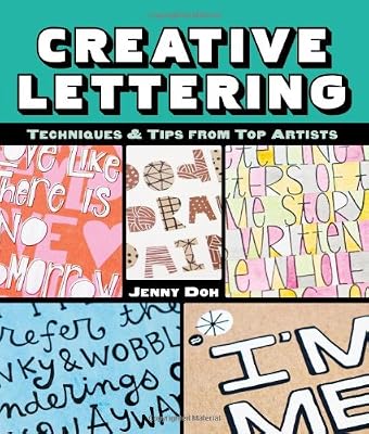 Creative Lettering: Techniques &amp; Tips from Top Artists