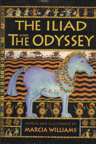 The Iliad and the Odyssey by Marcia Williams