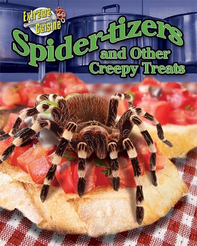 Spider-Tizers and Other Creepy Treats by Meish Goldish
