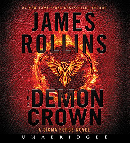 The Demon Crown Low Price CD: A Sigma Force Novel by James Rollins