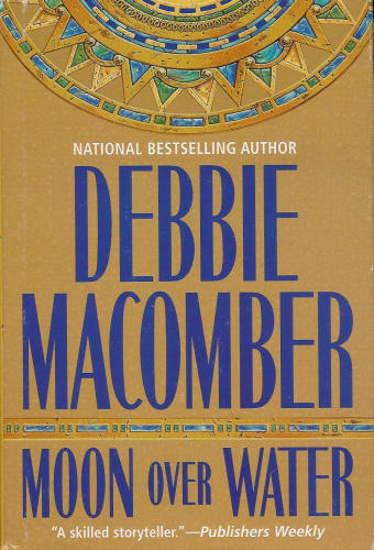 Moon Over Water (Deliverance Company, No. 3) by Debbie Macomber